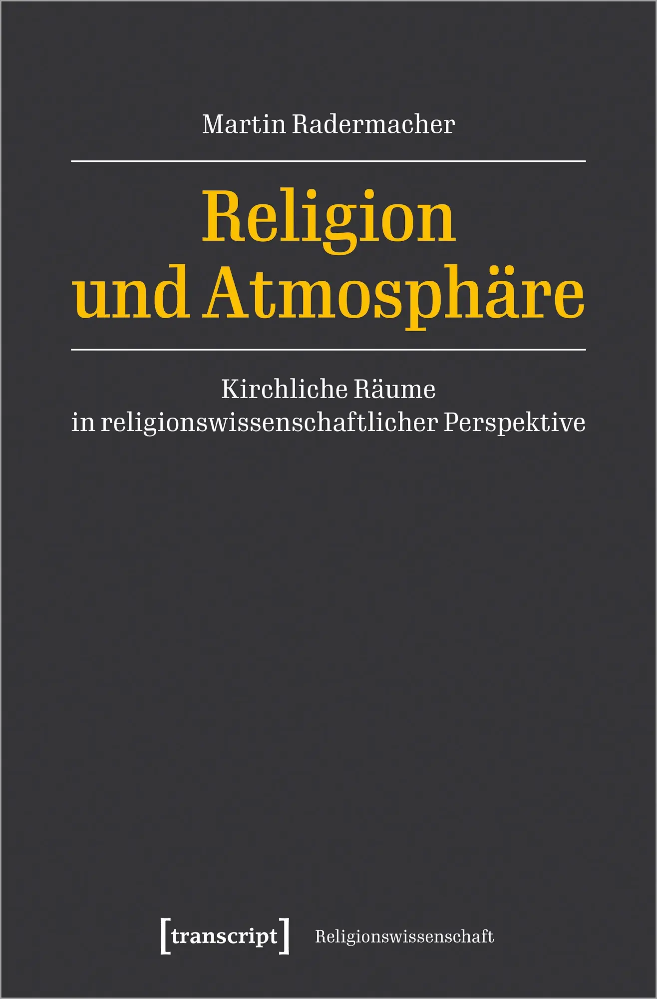 Cover: 9783837674453 | Religion und Atmosphäre | Martin Radermacher | Taschenbuch | 328 S.