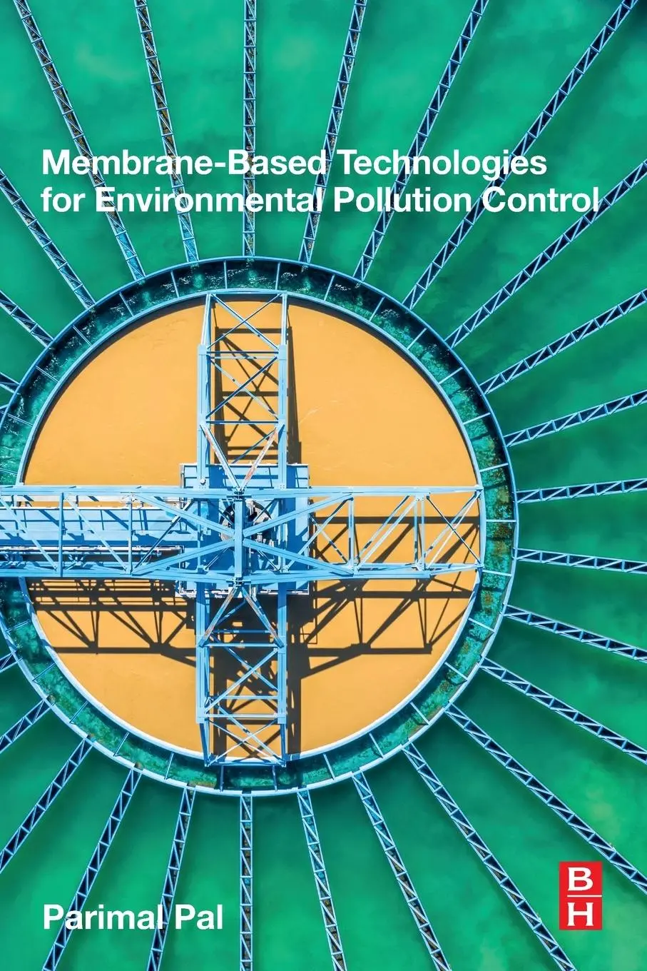Cover: 9780128194553 | Membrane-Based Technologies for Environmental Pollution Control | Pal