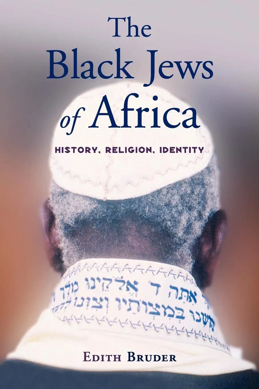 Cover: 9780199934553 | The Black Jews of Africa History, Religion, Identity | Edith Bruder