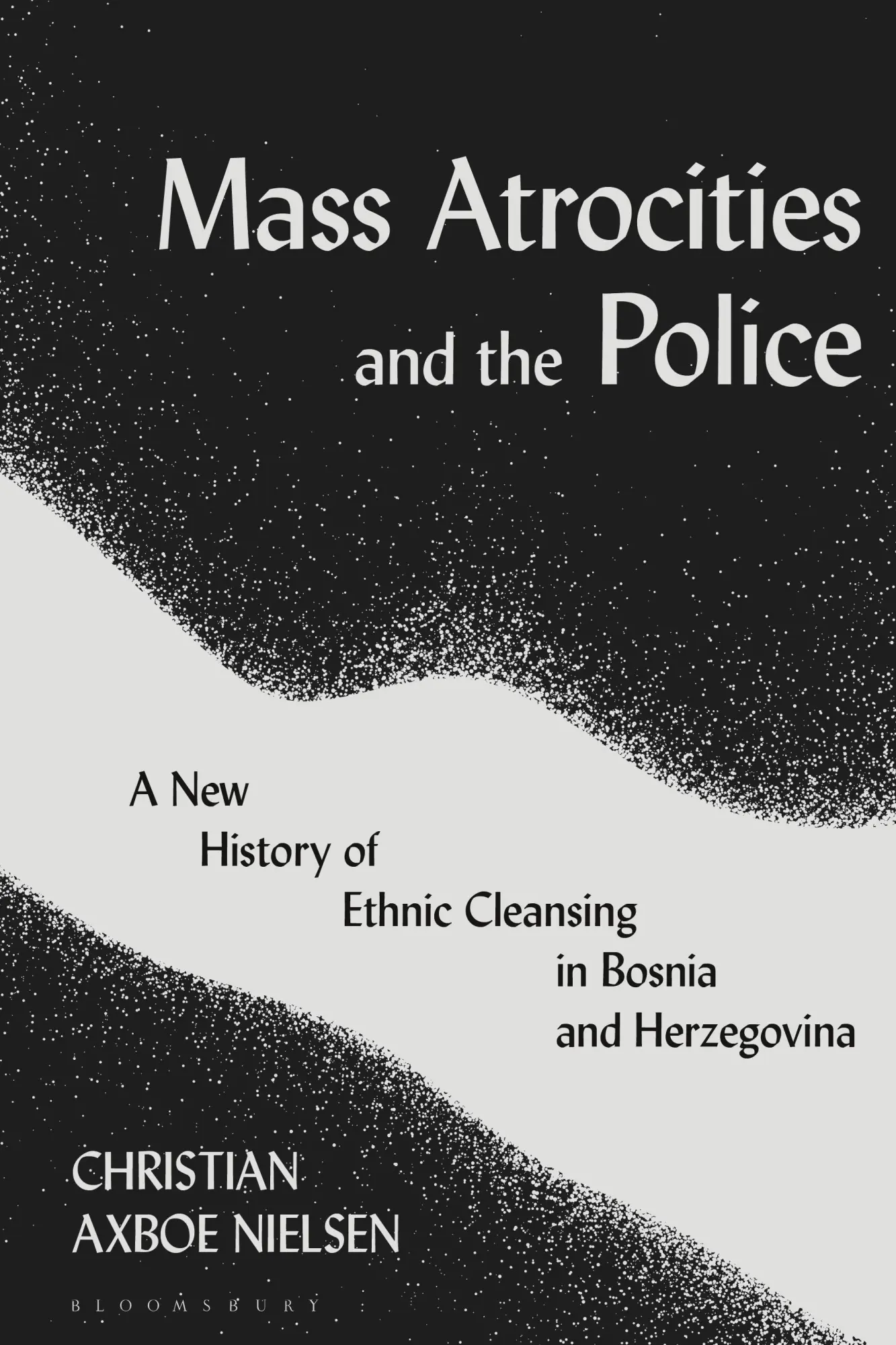 Cover: 9781350204553 | Mass Atrocities and the Police | Christian Axboe Nielsen | Taschenbuch