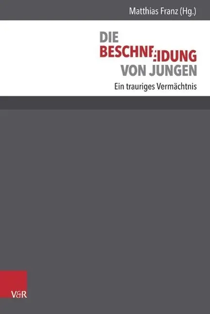 Cover: 9783525404553 | Die Beschneidung von Jungen | Ein trauriges Vermächtnis | Franz | Buch