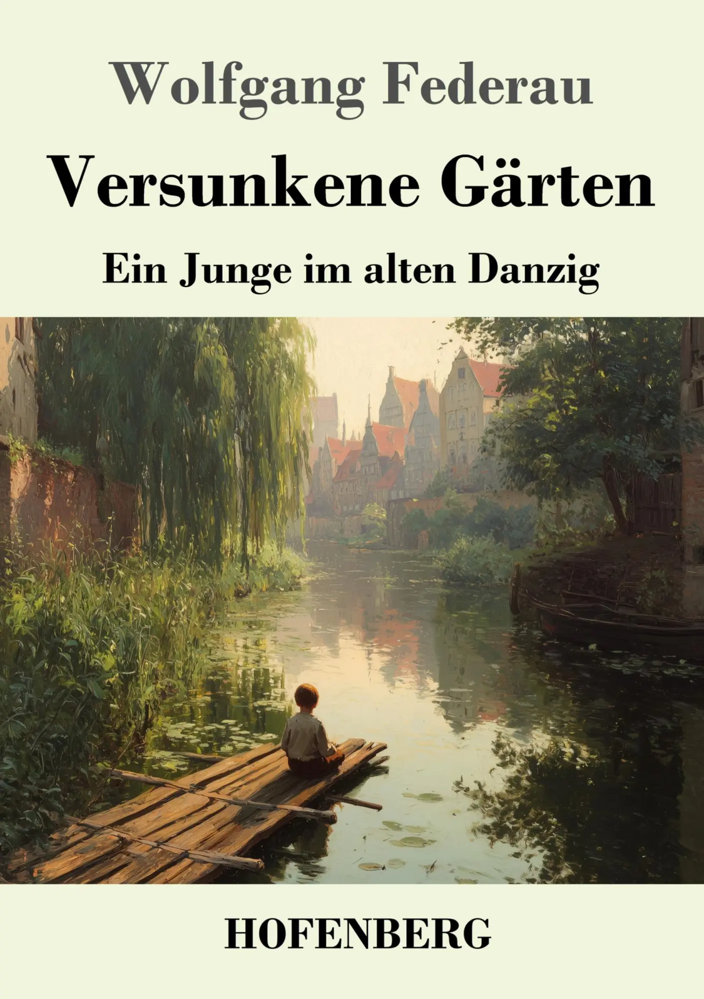 Cover: 9783743754553 | Versunkene Gärten | Ein Junge im alten Danzig | Wolfgang Federau