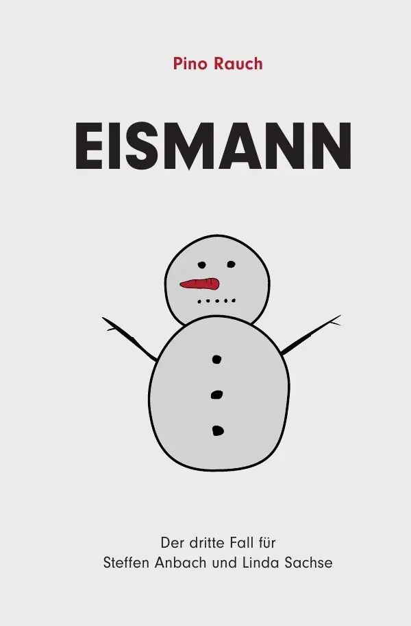 Cover: 9783754954553 | Eismann | Der dritte Fall für Steffen Anbach und Linda Sachse | Rauch