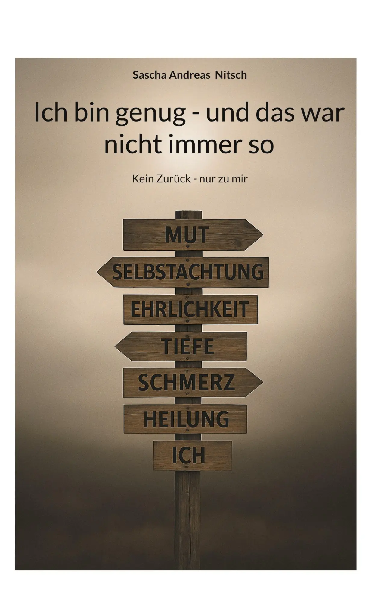 Cover: 9783769354553 | Ich bin genug - und das war nicht immer so | Kein Zurück - nur zu mir