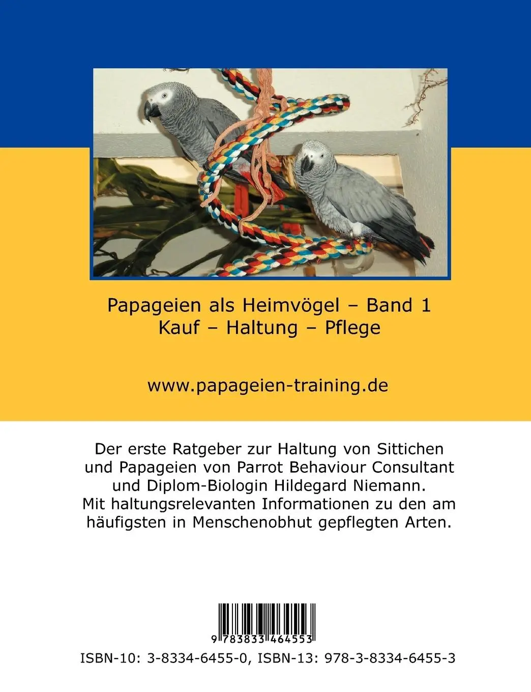 Rückseite: 9783833464553 | Papageien als Heimvögel, Band 1 | Kauf - Haltung - Pflege | Niemann