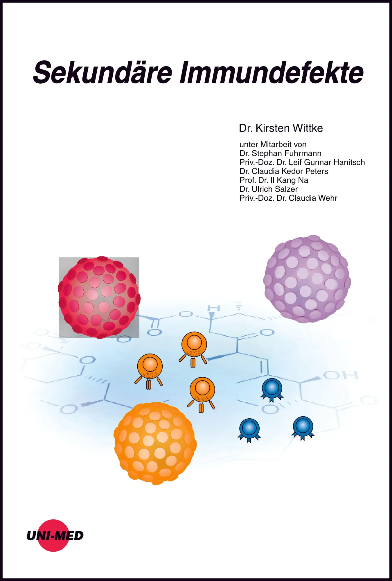 Cover: 9783837424553 | Sekundäre Immundefekte | Kirsten Wittke | Buch | UNI-MED Science