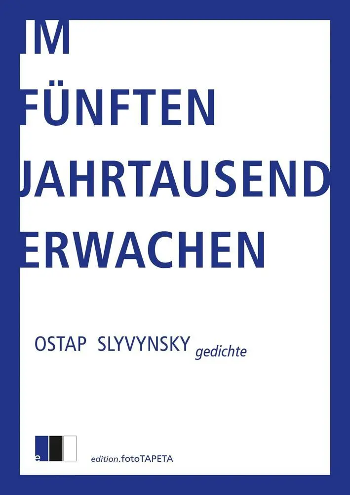 Cover: 9783940524553 | Im fünften Jahrtausend erwachen | Gedichte | Ostap Slyvysnsky | Buch