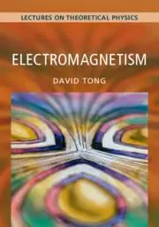 Cover: 9781009594653 | Electromagnetism: Volume 2 | Lectures on Theoretical Physics | Tong