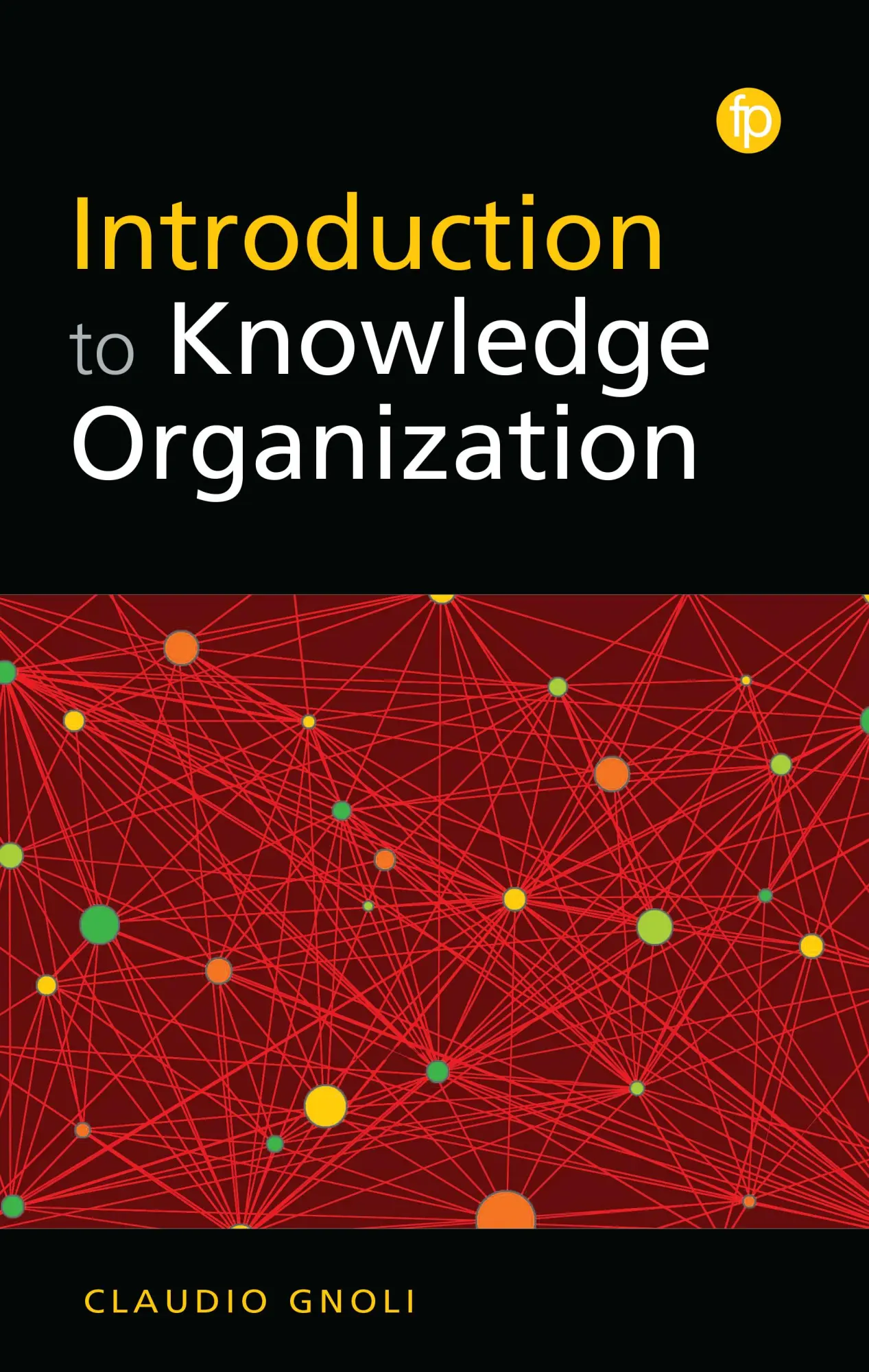 Cover: 9781783304653 | Introduction to Knowledge Organization | Claudio Gnoli | Taschenbuch