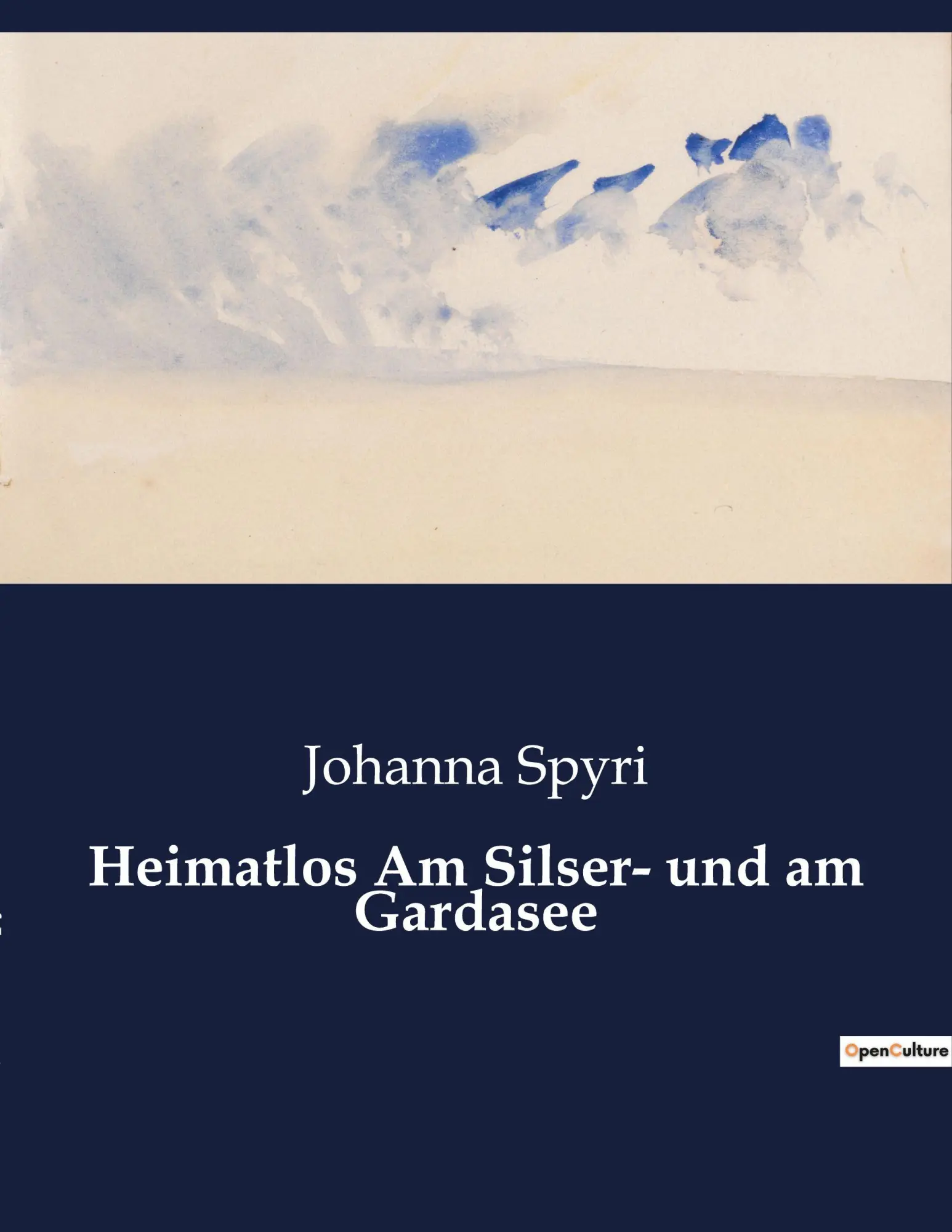 Cover: 9782385084653 | Heimatlos Am Silser- und am Gardasee | Johanna Spyri | Taschenbuch
