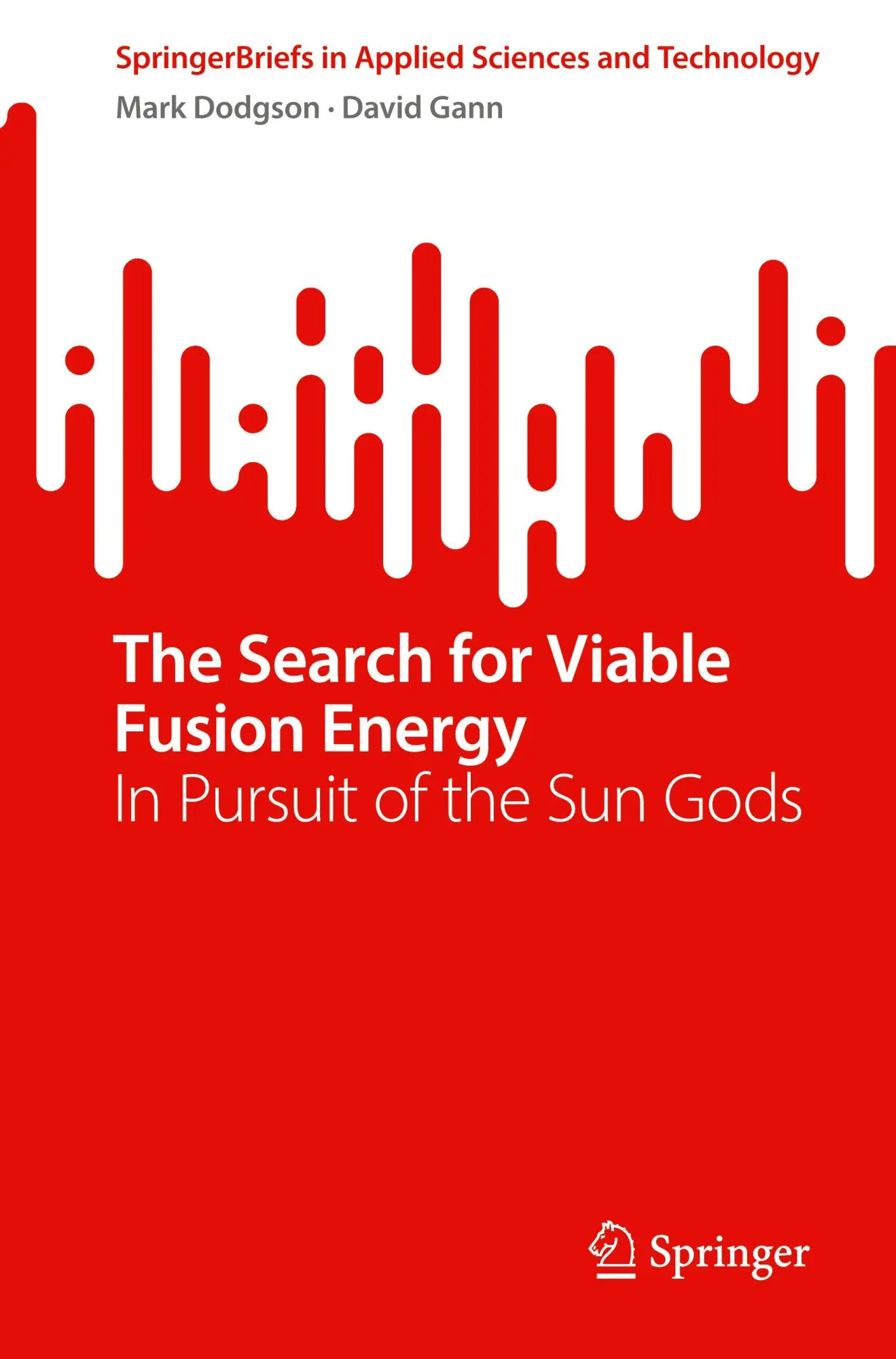 Cover: 9783032134653 | The Search for Viable Fusion Energy | In Pursuit of the Sun Gods | x