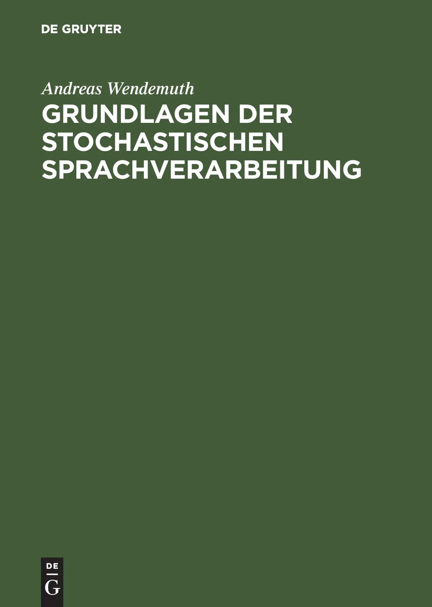 Cover: 9783486274653 | Grundlagen der stochastischen Sprachverarbeitung | Andreas Wendemuth