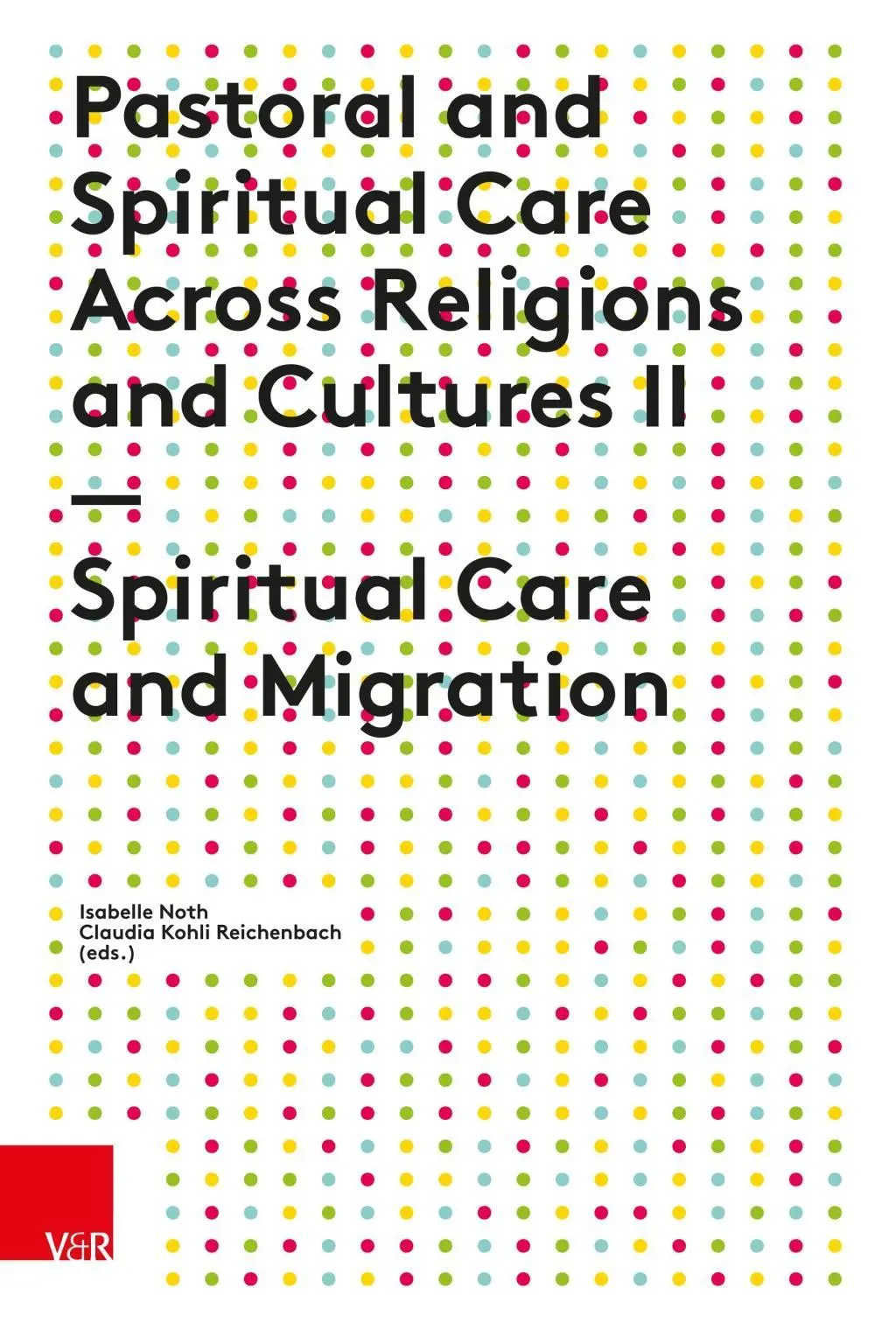 Cover: 9783525564653 | Pastoral and Spiritual Care Across Religions and Cultures II | Noth