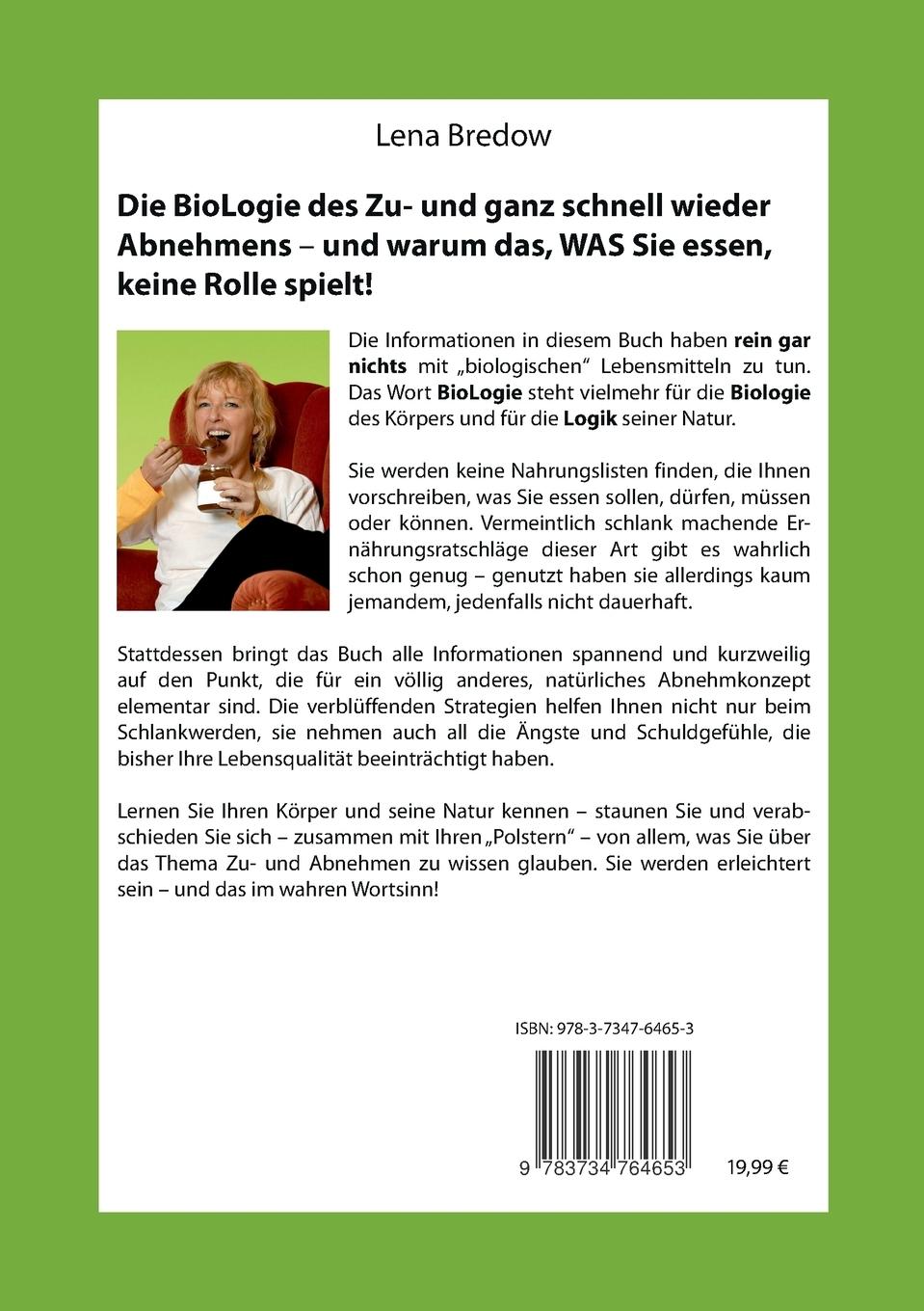 Rückseite: 9783734764653 | Die BioLogie des Zu- und ganz schnell wieder Abnehmens | Lena Bredow