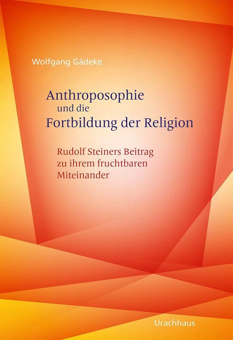 Cover: 9783825154653 | Anthroposophie und die Fortbildung der Religion | Wolfgang Gädeke