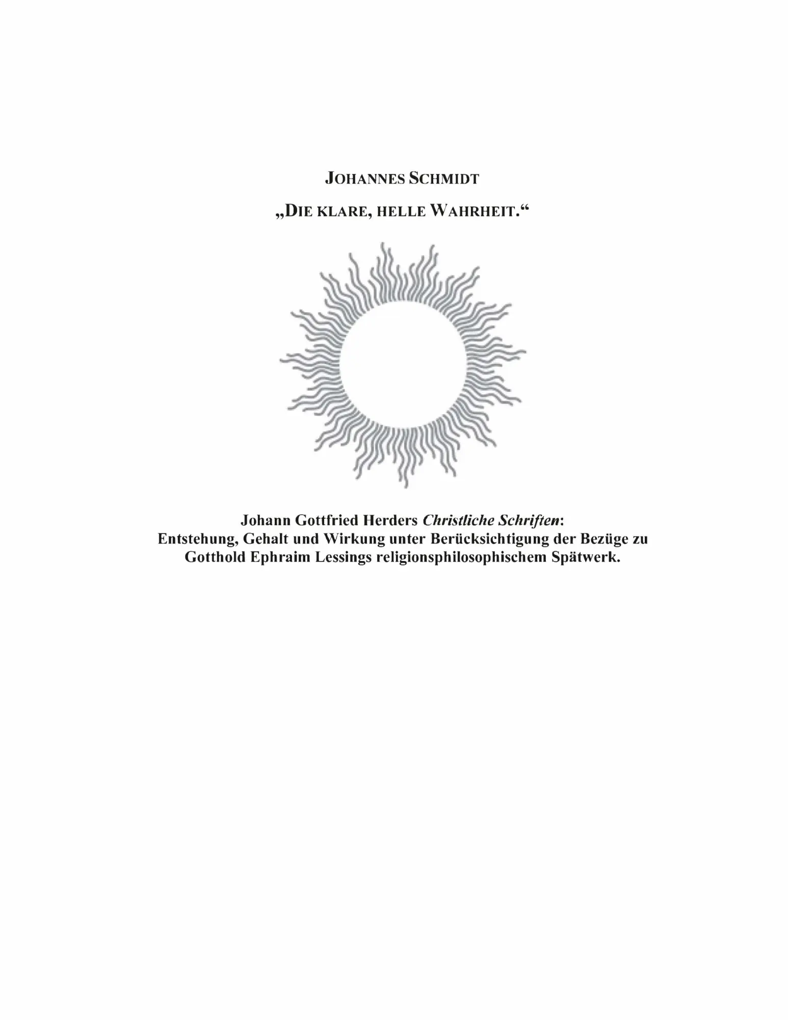 Cover: 9783898114653 | Die klare, helle Wahrheit | Johannes Schmidt | Taschenbuch | 252 S.