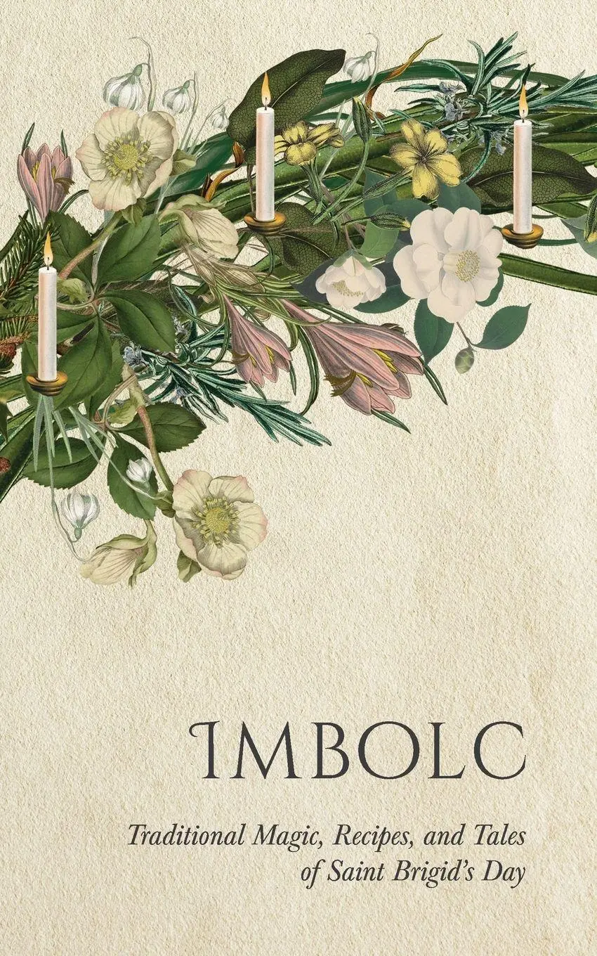 Cover: 9781528724753 | Imbolc | Traditional Magic, Recipes, and Tales of Saint Brigid's Day