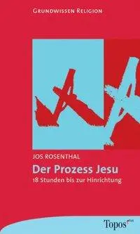 Cover: 9783786784753 | Der Prozess Jesu | Jos Rosenthal | Taschenbuch | 110 S. | Deutsch