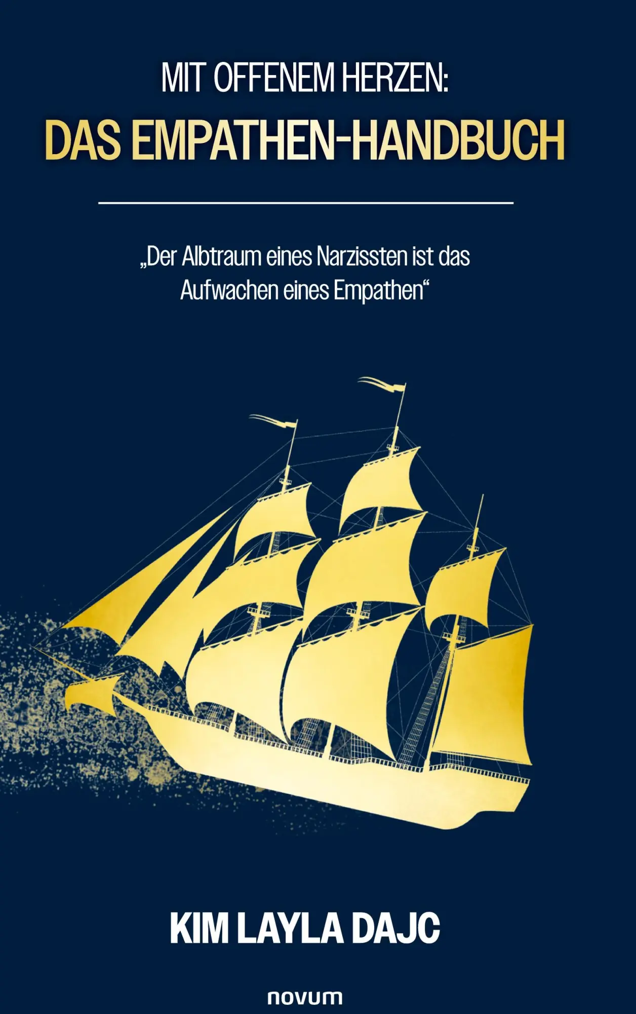 Cover: 9783991304753 | Mit offenem Herzen: Das Empathen-Handbuch | Kim Layla Dajc | Buch