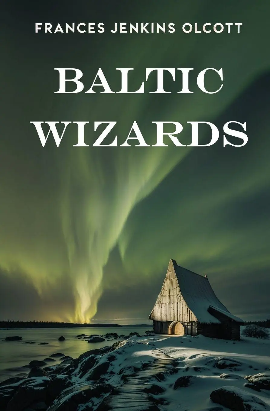 Cover: 9781397664853 | Baltic Wizards | Frances Jenkins Olcott | Taschenbuch | Englisch