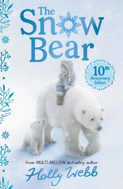 Cover: 9781788954853 | The Snow Bear 10th Anniversary Edition | Holly Webb | Taschenbuch