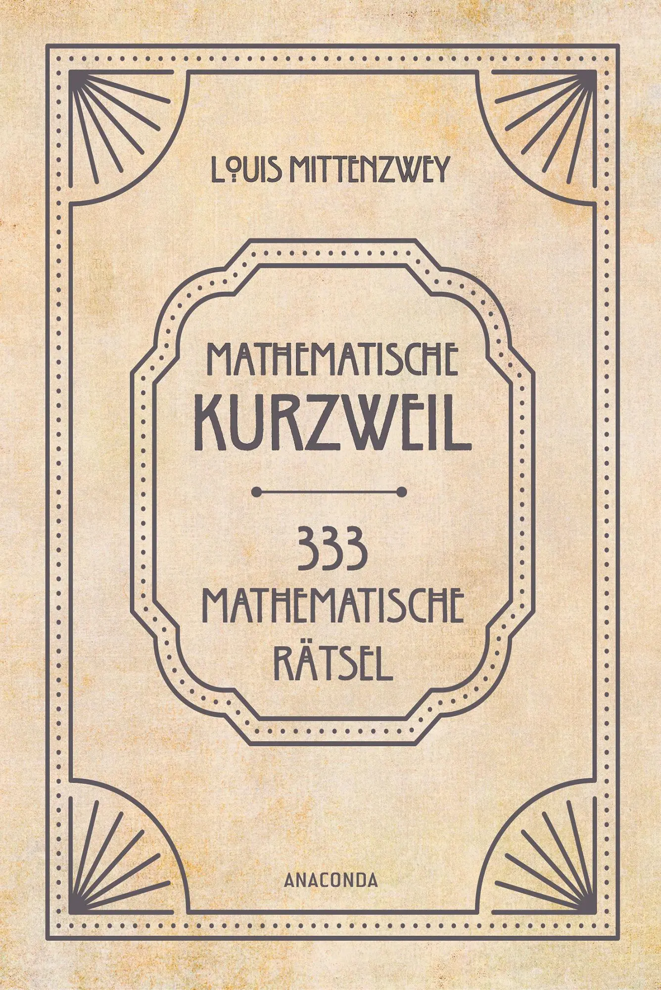 Cover: 9783730614853 | Mathematische Kurzweil. 333 mathematische Rätsel | Louis Mittenzwey
