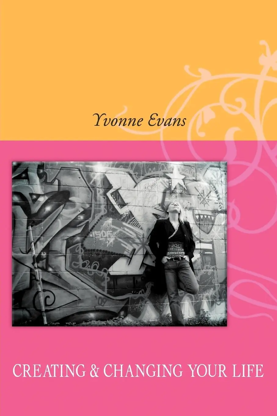 Cover: 9781452544953 | Creating &amp; Changing Your Life | Yvonne Evans | Taschenbuch | Englisch