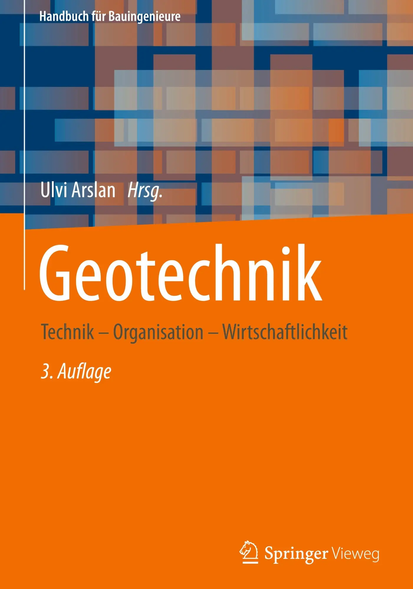Cover: 9783658294953 | Geotechnik | Technik - Organisation - Wirtschaftlichkeit | Ulvi Arslan