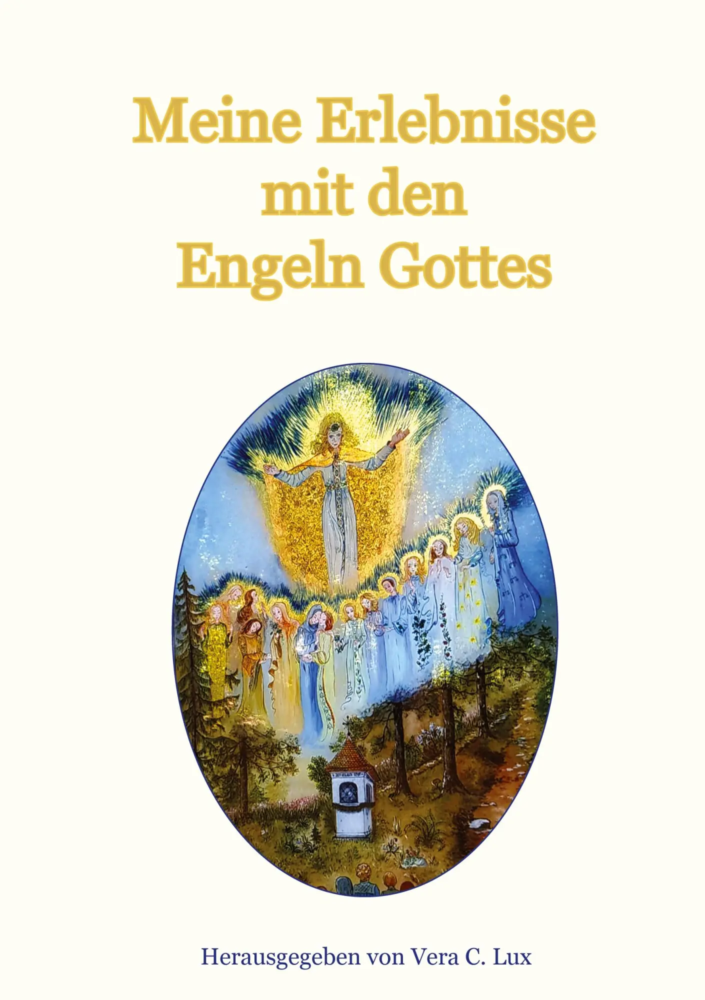 Cover: 9783752624953 | Meine Erlebnisse mit den Engeln Gottes | Vera C. Lux | Buch | 112 S.