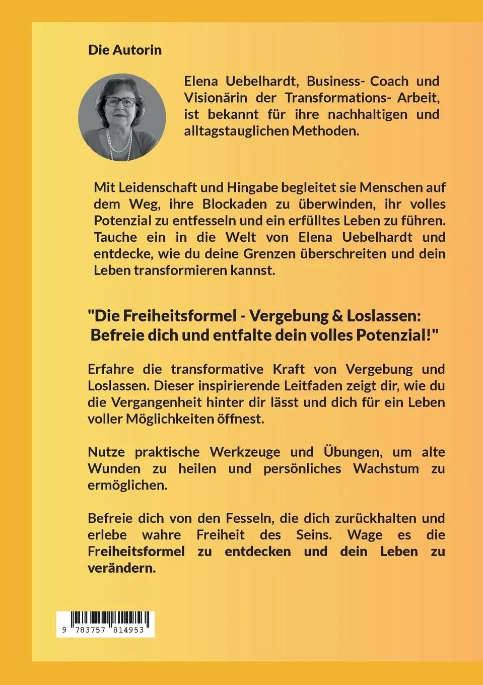 Rückseite: 9783757814953 | Die Freiheitsformel: Vergebung &amp; Loslassen | Elena Uebelhardt | Buch