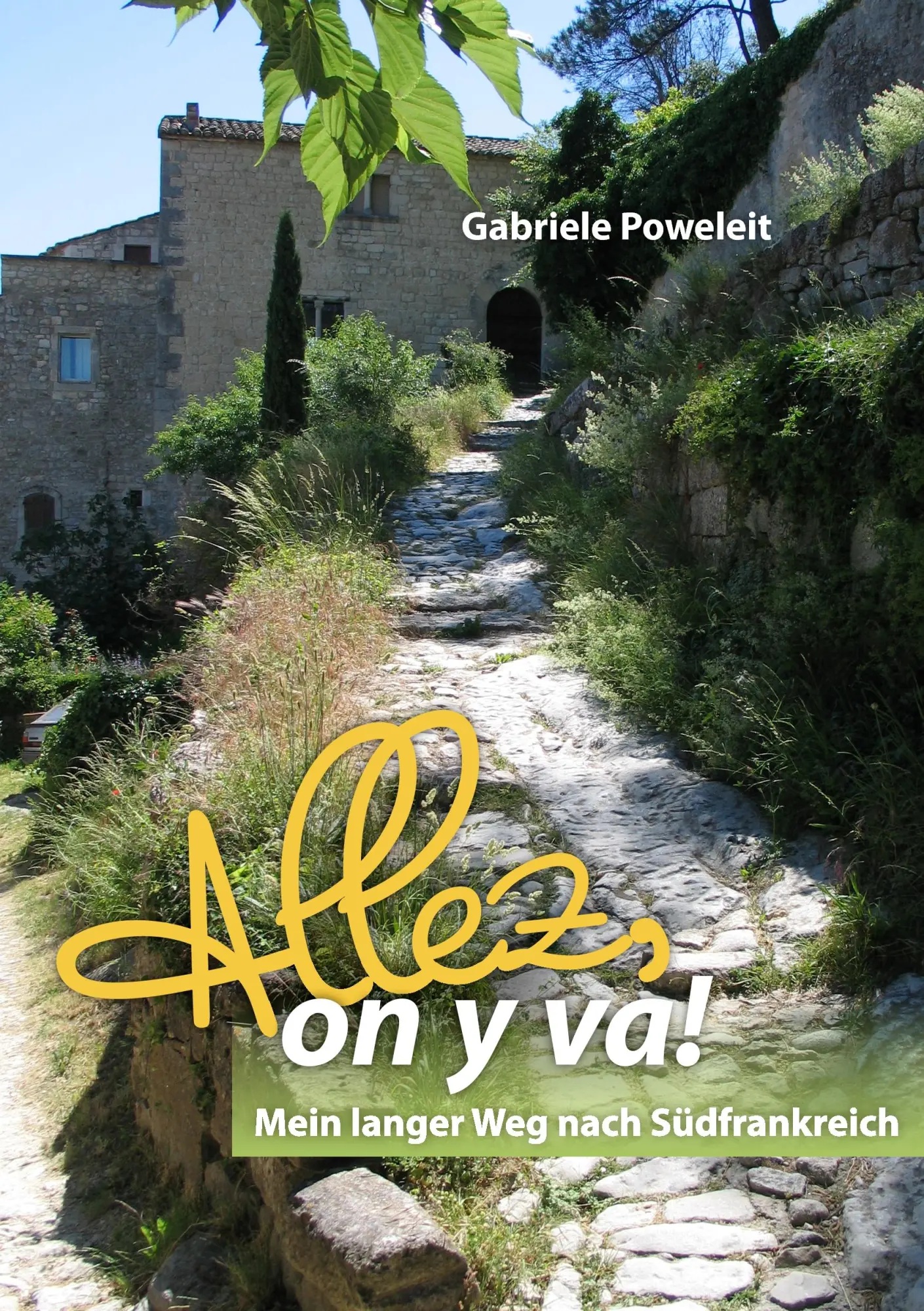 Cover: 9783839154953 | Allez, on y va! | Mein langer Weg nach Südfrankreich | Poweleit | Buch