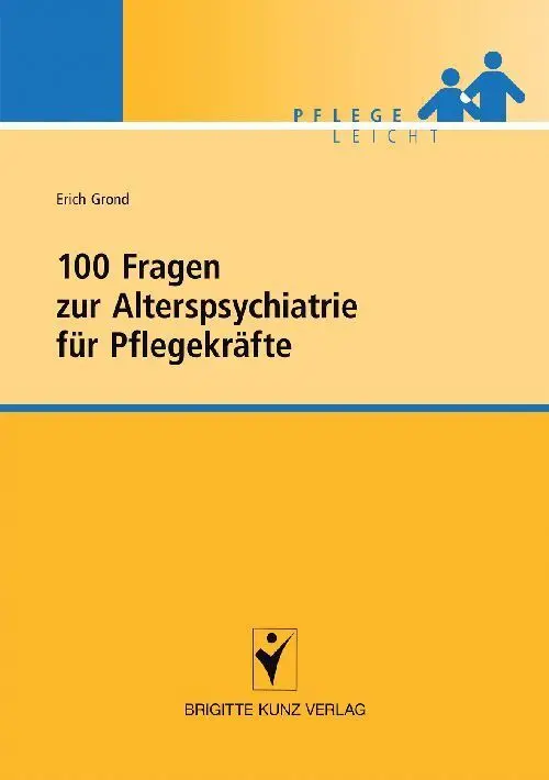 Cover: 9783899934953 | 100 Fragen zur Alterspsychiatrie für Pflegekräfte | Erich Grond | Buch