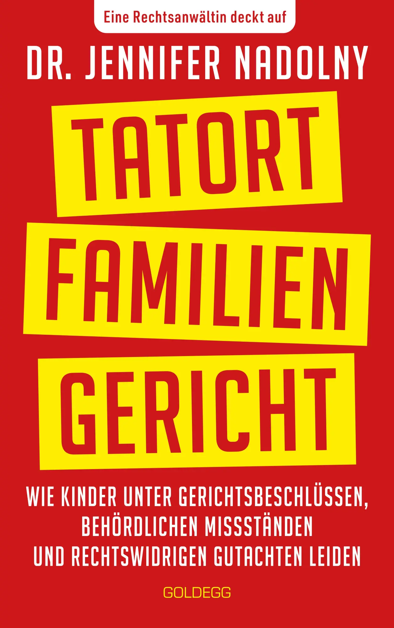 Cover: 9783990604953 | Tatort Familiengericht | Jennifer Nadolny | Taschenbuch | 208 S.