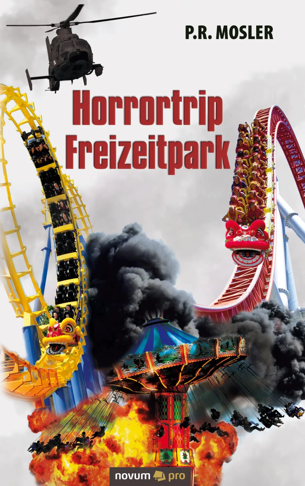 Cover: 9783991074953 | Horrortrip Freizeitpark | P. R. Mosler | Taschenbuch | 442 S. | 2021