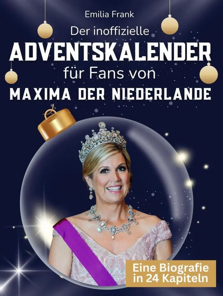 Cover: 9783695335053 | Der inoffizielle Adventskalender für Fans von Máxima der Niederlande