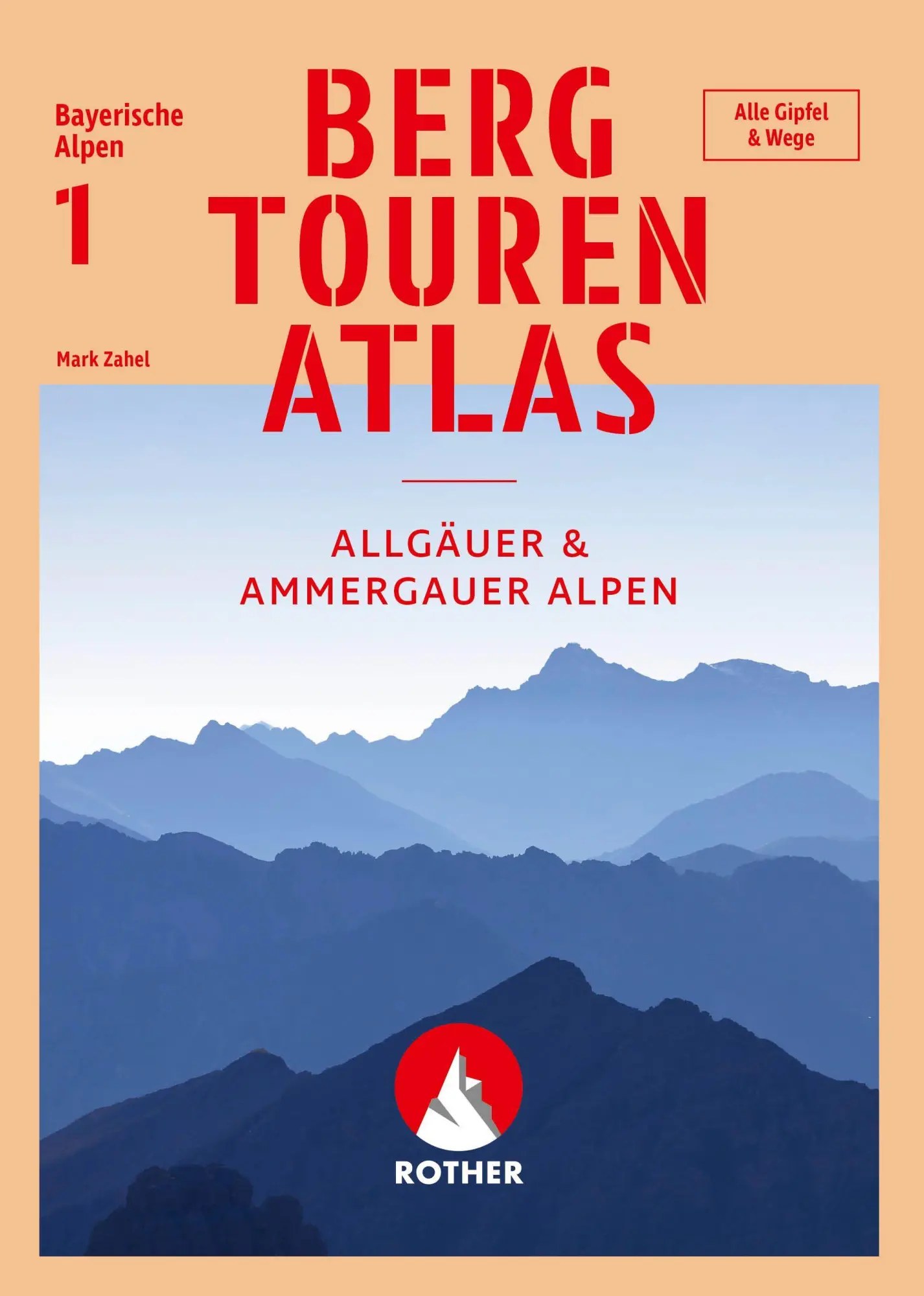 Bergtourenatlas Bayerische Alpen - Band 1: Allgäuer & Ammergauer Alpen - Neuware
