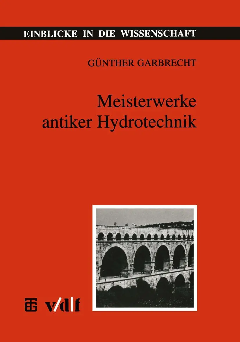 Cover: 9783815425053 | Meisterwerke antiker Hydrotechnik | Günther Garbrecht | Taschenbuch