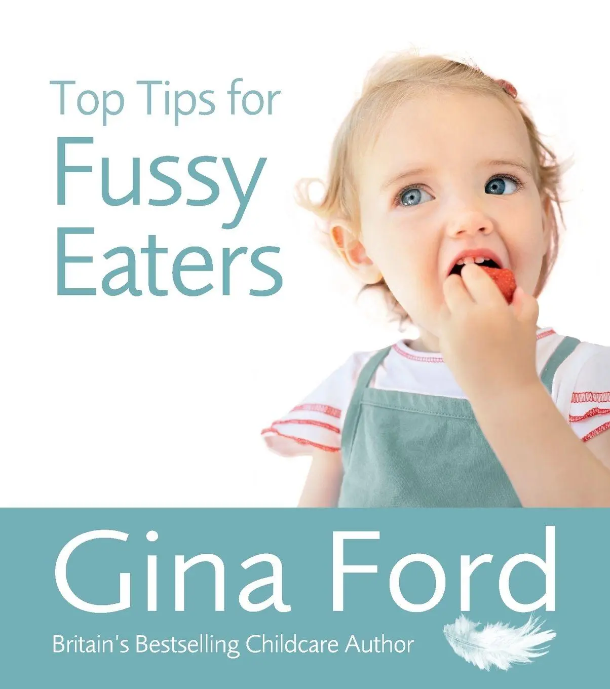 Cover: 9780091935153 | Top Tips for Fussy Eaters | Gina Ford | Taschenbuch | Englisch | 2010