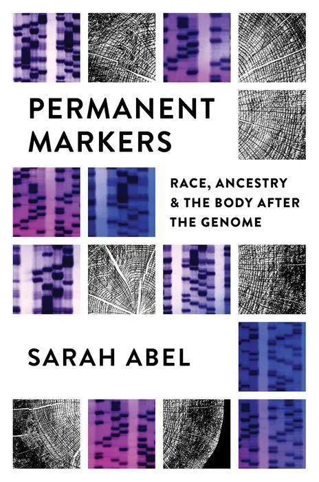Cover: 9781469665153 | Permanent Markers | Race, Ancestry, and the Body After the Genome