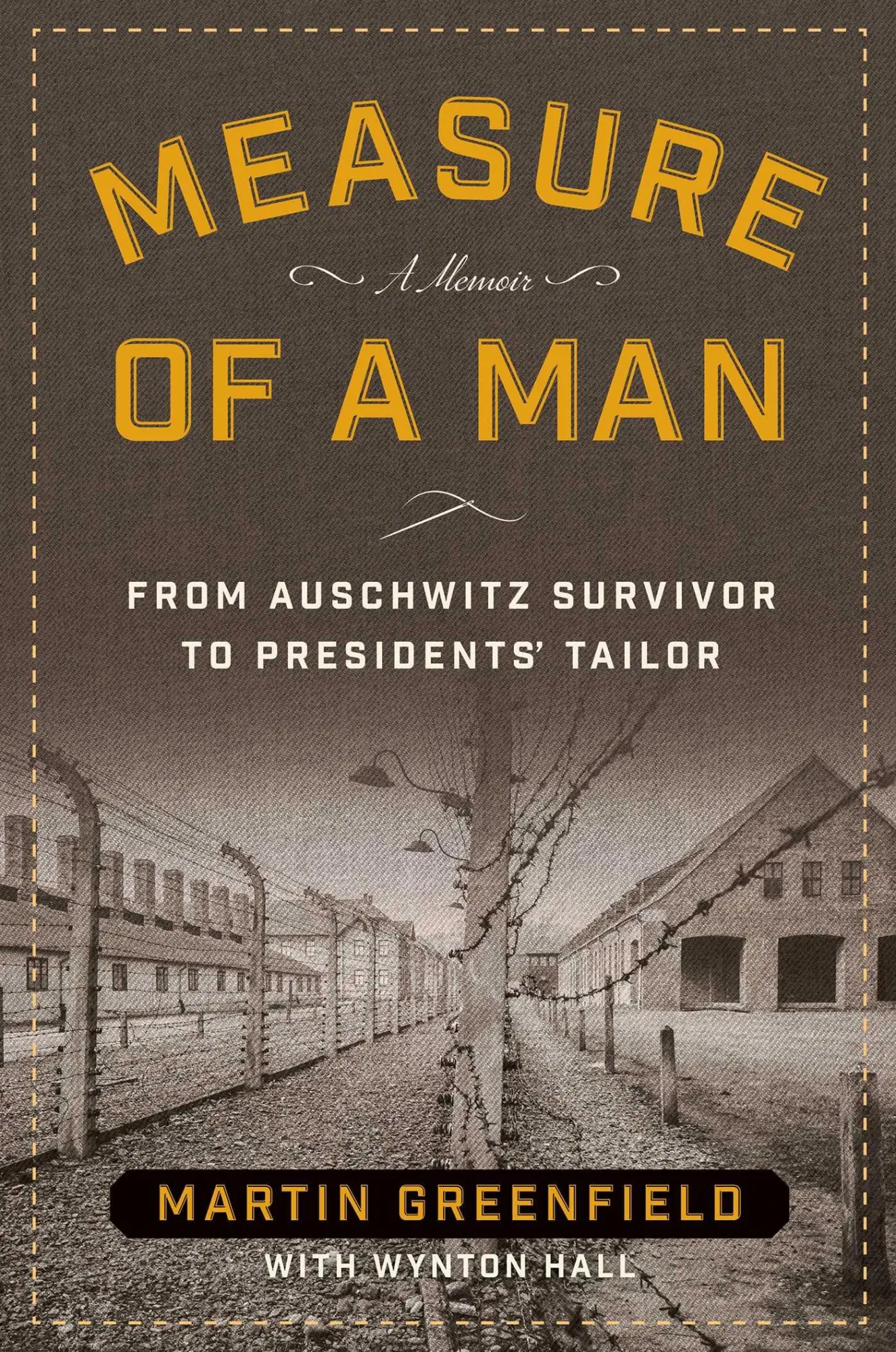 Cover: 9781621575153 | Measure of a Man | From Auschwitz Survivor to Presidents' Tailor