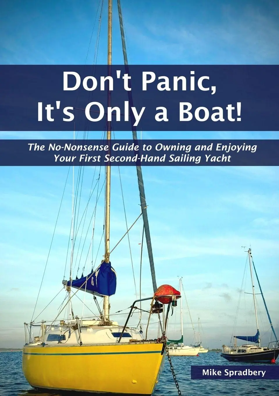 Cover: 9781836885153 | Don't Panic, It's Only a Boat! | Mike Spradbery | Taschenbuch | 2025