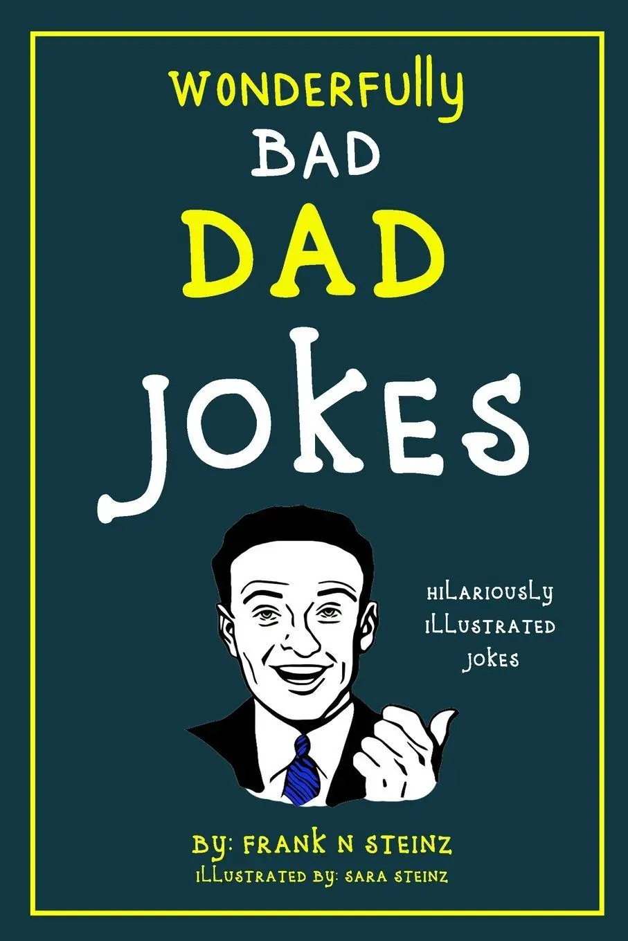 Cover: 9781913485153 | Dad Jokes | Wonderfully Bad Dad Jokes | Frank N Steinz | Taschenbuch