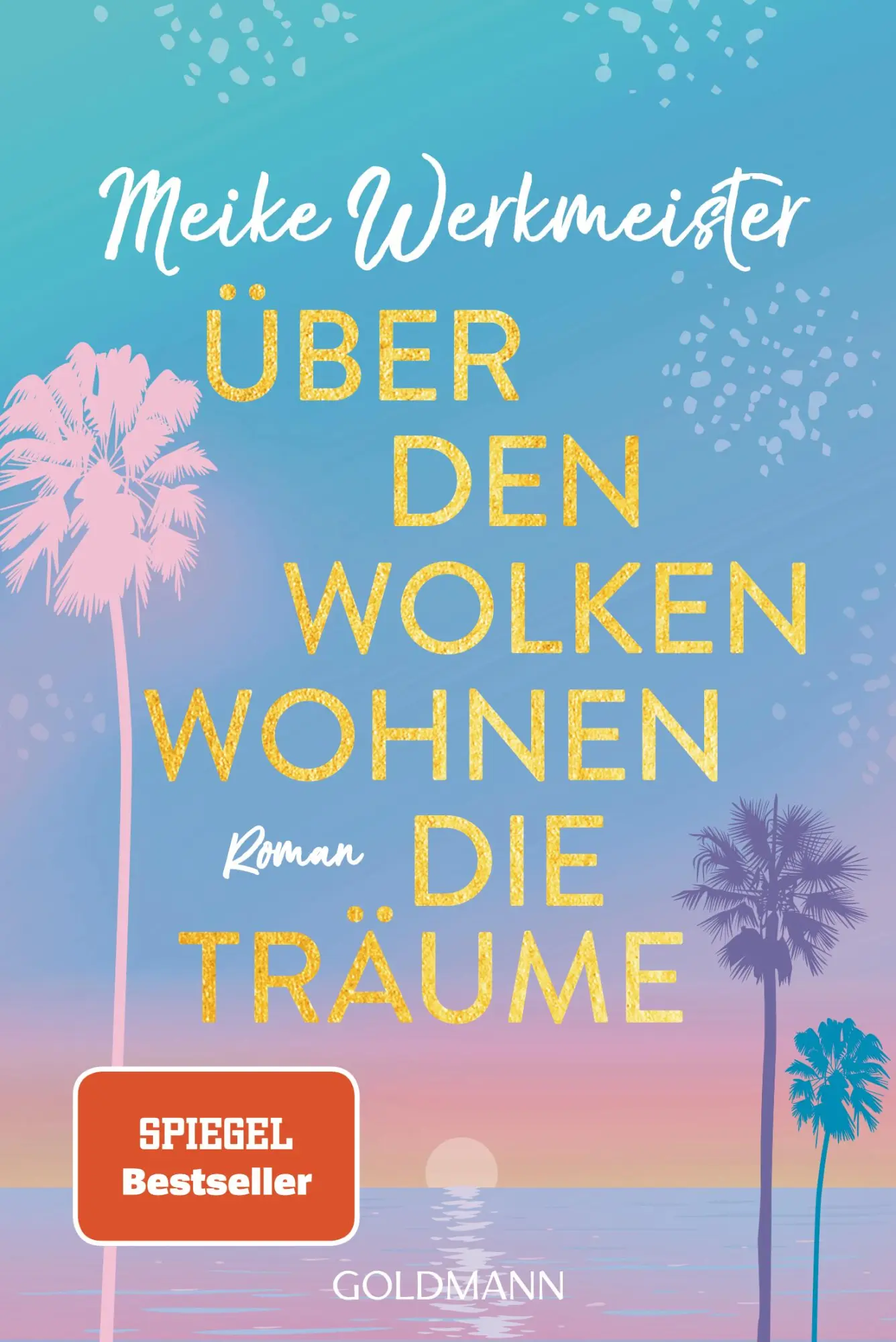 Cover: 9783442495153 | Über den Wolken wohnen die Träume | Meike Werkmeister | Taschenbuch