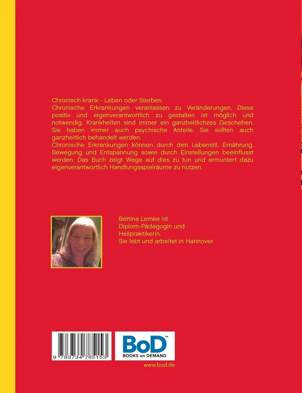 Rückseite: 9783734785153 | Chronisch krank | Leben oder Sterben | Bettina Lemke | Taschenbuch
