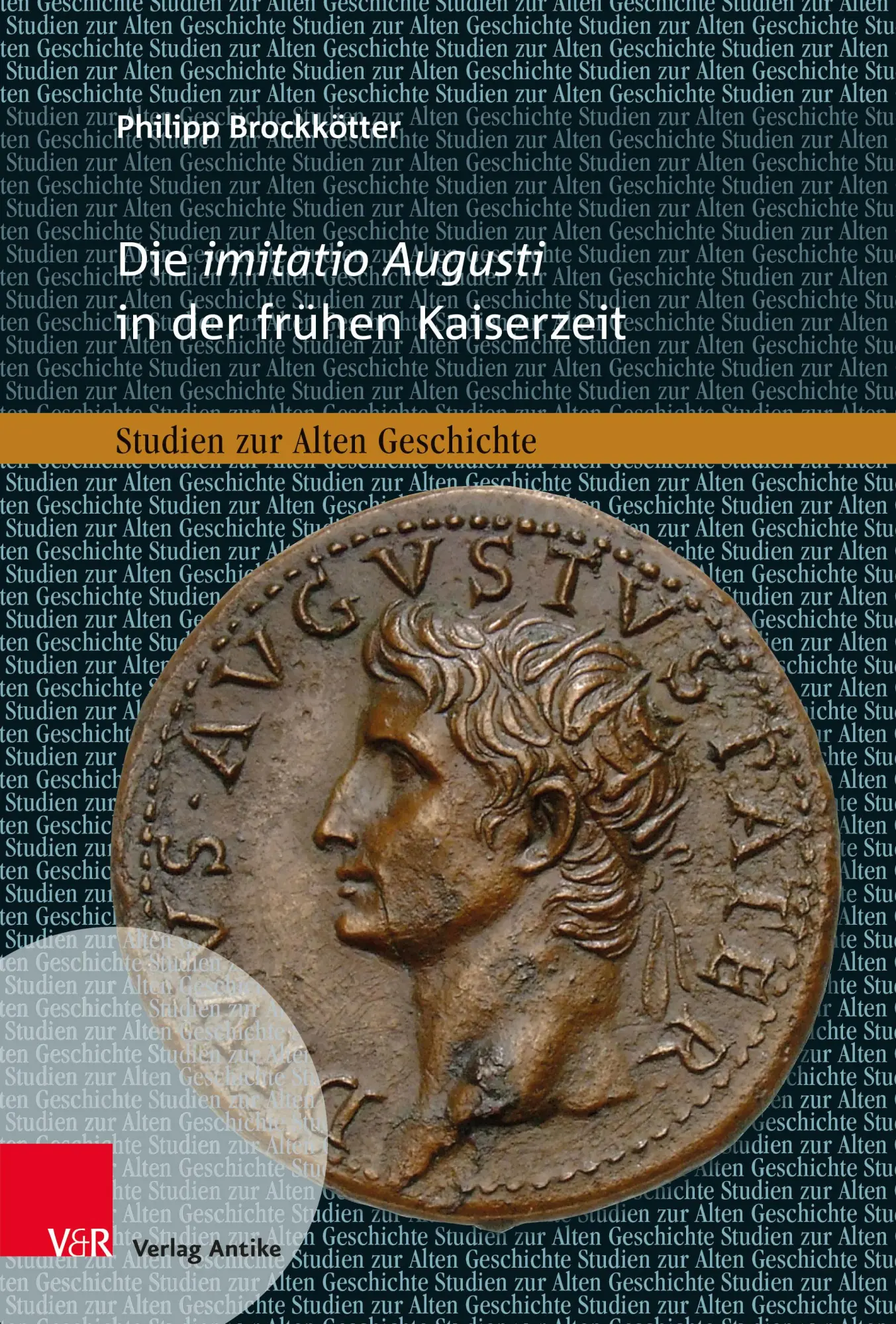 Die Imitatio Augusti in der frühen Kaiserzeit