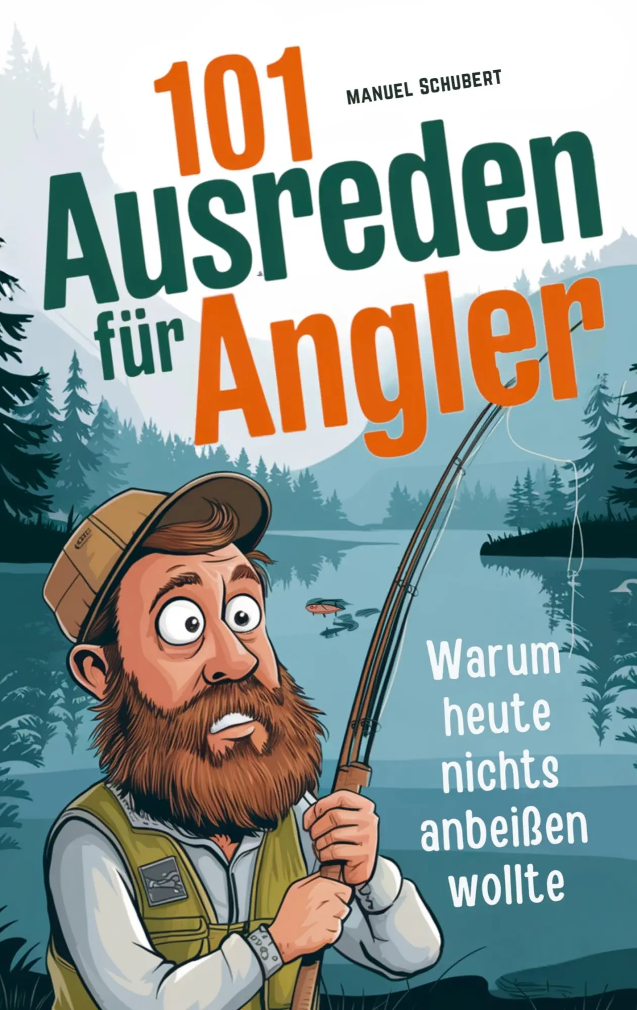 Cover: 9789403805153 | 101 Ausreden für Angler | Manuel Schubert | Taschenbuch | 104 S.