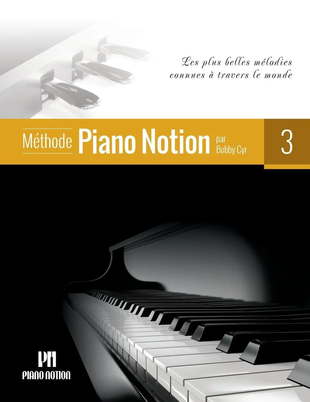 Cover: 9790900155153 | Méthode Piano Notion Volume 3 | Bobby Cyr | Taschenbuch | Französisch