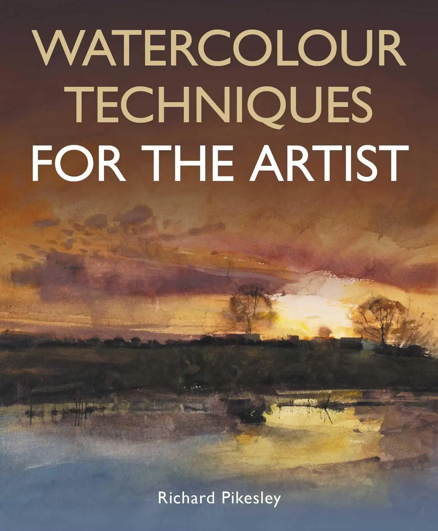 Cover: 9780719845253 | Watercolour Techniques for the Artist | Richard Pikesley | Taschenbuch