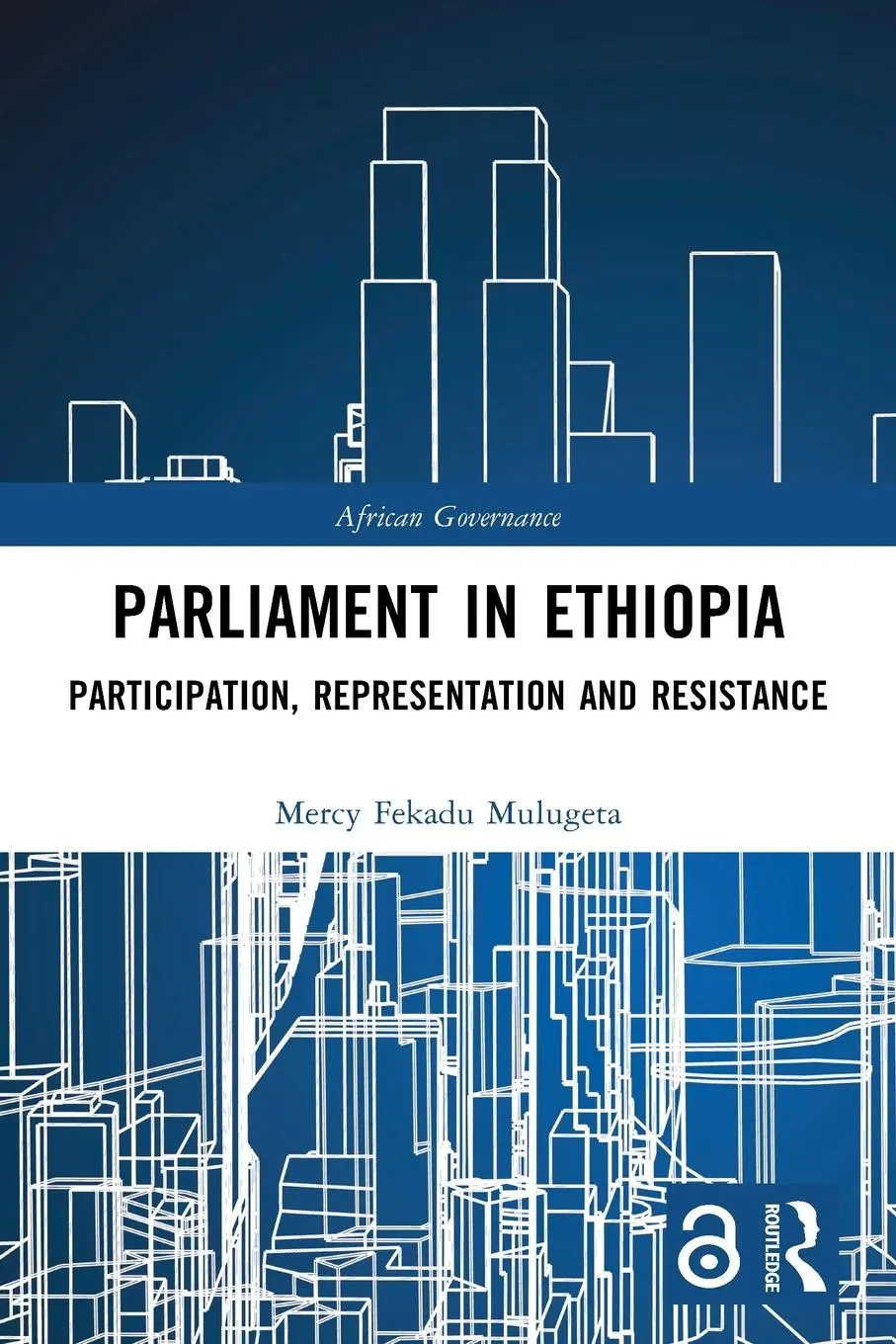 Cover: 9781032275253 | Parliament in Ethiopia | Participation, Representation and Resistance