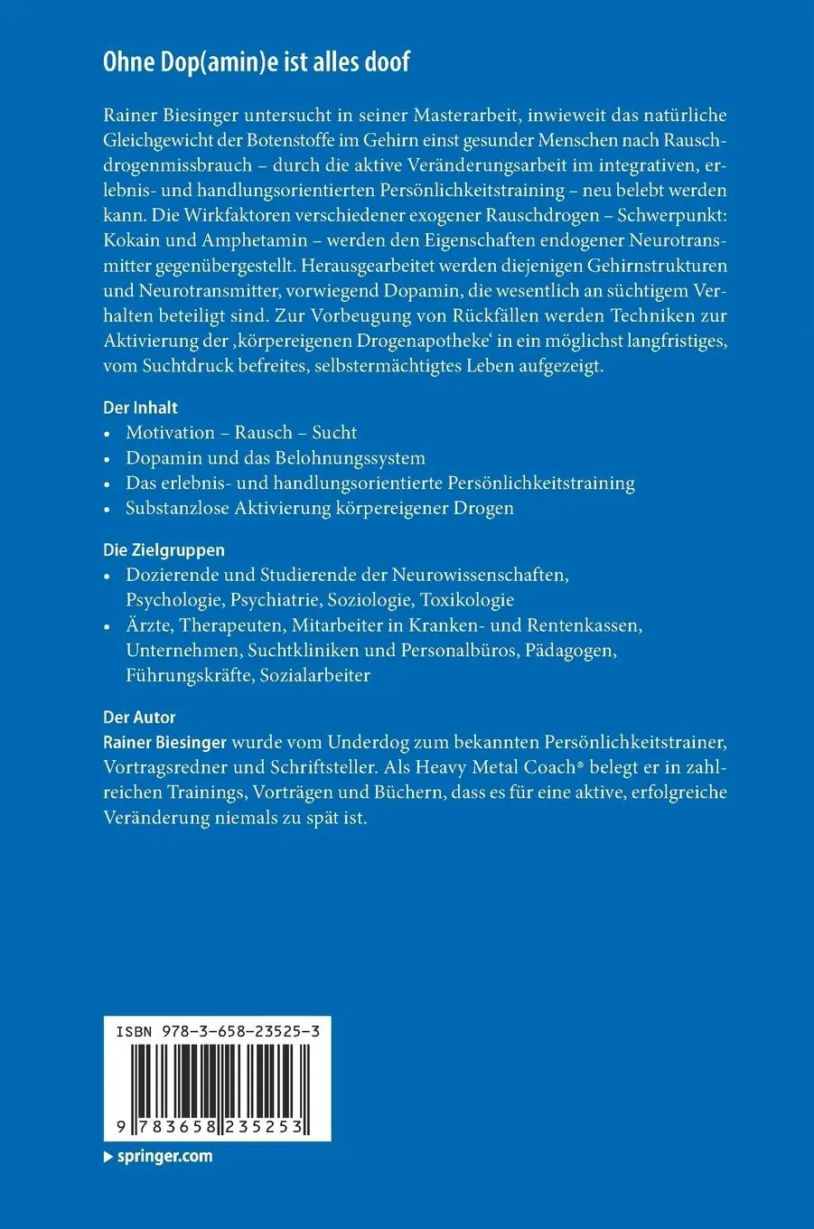 Rückseite: 9783658235253 | Ohne Dop(amin)e ist alles doof | Rainer Biesinger | Buch | ix | 2018
